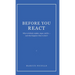 Before You React: Why we defend, explain, argue, and fix -- and what happens when we don't