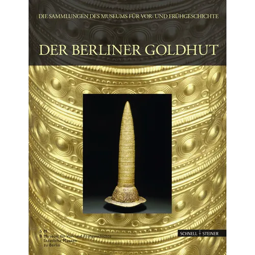 Der Berliner Goldhut: Mathematik, Magie Und Macht -Museumsausgabe-