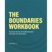 The Boundaries Workbook: Exercises to Help You Set Healthy Boundaries and Improve Your Relationships