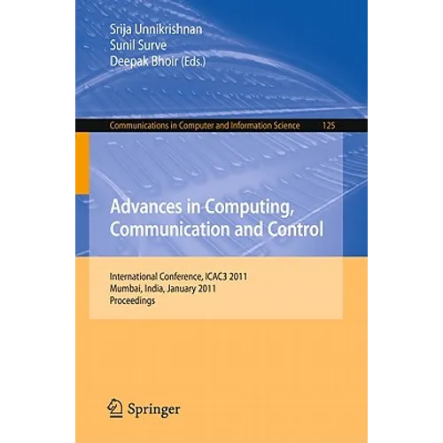 Advances in Computing, Communication and Control: International Conference, ICAC3 2011, Mumbai, India, January 28-29, 2011, Proceedings