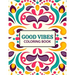 Good Vibes coloring Book: 37 creative pages For Relaxation, Is Fun, and Stress Relief Adults Coloring Books
