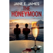The Honeymoon: A totally addictive psychological thriller full of shocking twists
