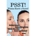 PSST!! Wanna Know a Secret? Getting Smarter, Making More Money Things They Didn't Teach You in School