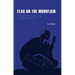 Flag on the Mountain: A Political Anthropology of War in Croatia and Bosnia-Herzegovina 1990-1995