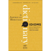 The American Heritage Dictionary of Idioms