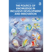 The Politics of Knowledge in Inclusive Development and Innovation