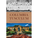 Columbia Tusculum: A History of Cincinnati's Oldest Neighborhood