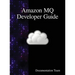 Amazon MQ Developer Guide