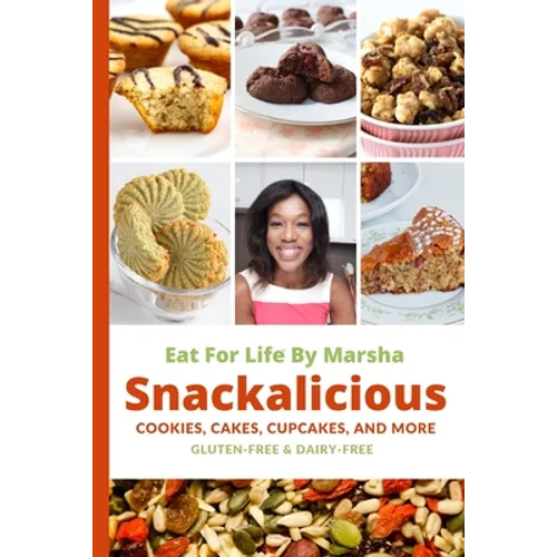 Eat For Life By Marsha - Snackalicious