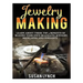 Jewelry Making: Learn About These Top 9 Benefits Of Making Your Own Bracelets, Jewelry, Necklaces, And Pendants