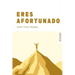 Eres afortunado