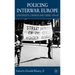 Policing Interwar Europe: Continuity, Change and Crisis, 1918-40