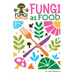 Fungi as Food