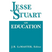 Jesse Stuart on Education