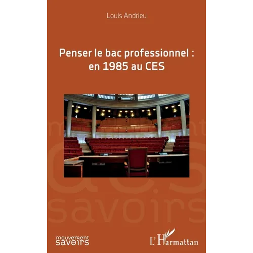 Penser le bac professionnel: en 1985 au CES