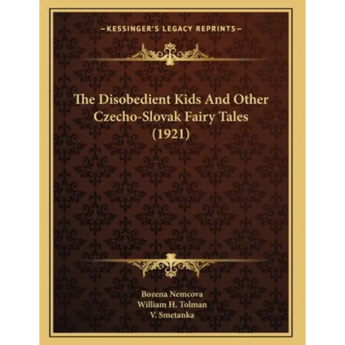 The Disobedient Kids And Other Czecho-Slovak Fairy Tales (1921)