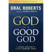 God Is a Good God: A Personal Awakening to a Life-Changing Truth