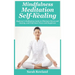 Mindfulness Meditation for Self-Healing: Beginner's Meditation Guide to Eliminate Stress, Anxiety and Depression, and Find Inner Peace and Happiness