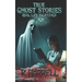 True Ghost Stories: Real-Life Hauntings