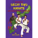 Secrets Of Uechi Ryu Karate And The Mysteries Of Okinawa