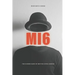 Mi6: The Hidden Hand of British Intelligence