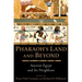 Pharaoh's Land and Beyond: Ancient Egypt and Its Neighbors