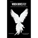 When Doves Fly: a poetry book concerning the intricacies of love
