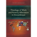 Theology of Work and Poverty Alleviation in Mozambique