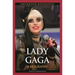 Lady Gaga: A Biography