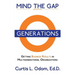 Mind the Gap: Getting Business Results in Multigenerational Organizations