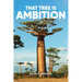 That Tree Is Ambition: And Other Gems of Life for All Minds to Treasure