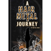 A Hair Metal Journey