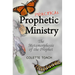 Practical Prophetic Ministry: The Metamorphosis of the Prophet