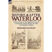 Before and After Waterloo: Observations on the Napoleonic Era in Continental Europe Before & After Its Principal Conflicts