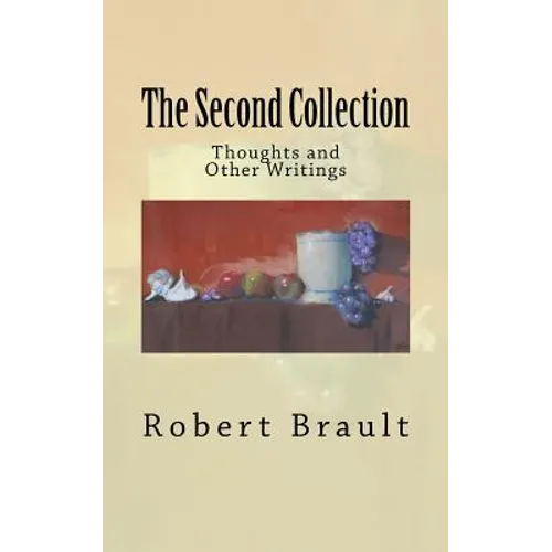 The Second Collection: Thoughts and Other Writings