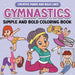 Gymnastics Simple and Bold Coloring Book: Fun and Creative Gymnast Designs for All Ages