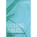 Listening Publics: The Politics and Experience of Listening in the Media Age
