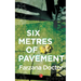 Six Metres of Pavement