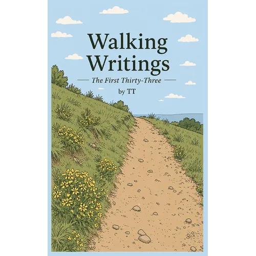 Walking Writings: The First Thirty-Three