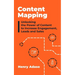 Content Mapping: Unlocking the Power of Content to Increase Engagement, Leads and Sales