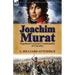 Joachim Murat: Napoleon's Great Commander of Cavalry