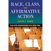 Race, Class, and Affirmative Action: College Admissions in a New Era