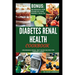 Diabetes Renal Health Cookbook: Nourishing Renal Diet Guide Recipes For Vibrant Living