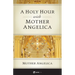 A Holy Hour with Mother Angelica