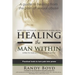Healing the Man Within: Hope For Victims of Childhood Sexual Abuse