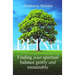 Being: Finding your spiritual balance gently and sustainably