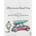 Effervescent Road Trip: The Art of James William Christenson Volume 2