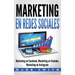 Marketing en Redes Sociales: Marketing en Facebook, Marketing en Youtube, Marketing en Instagram (Libro en Español/Social Media Marketing Book Spanish