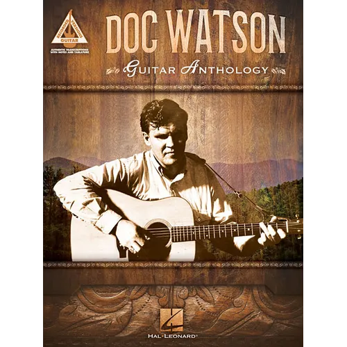 Doc Watson Guitar Anthology Guitar Recorded Versions Note-For-Note Acoustic Guitar Tab 14 Songs Including Deep River Blues, Shady Grove, Tom Dooley an