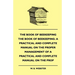 The Book of Bee-Keeping: A Practical and Complete Manual on the Proper Management of Bees